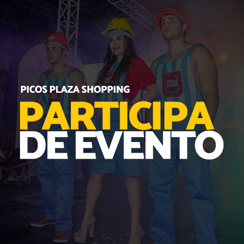 Equipe Picos Plaza Shopping participa de evento grandioso na cidade