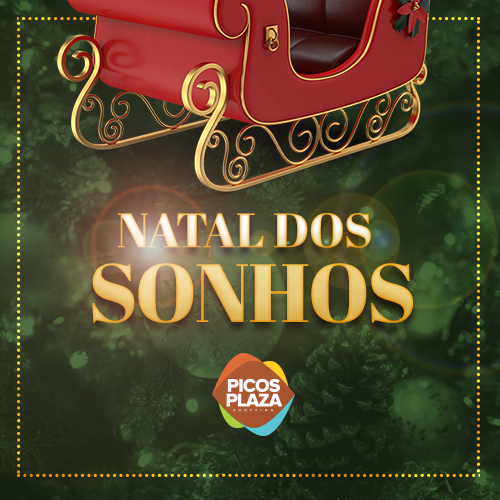 Natal dos Sonhos é no Picos Plaza Shopping