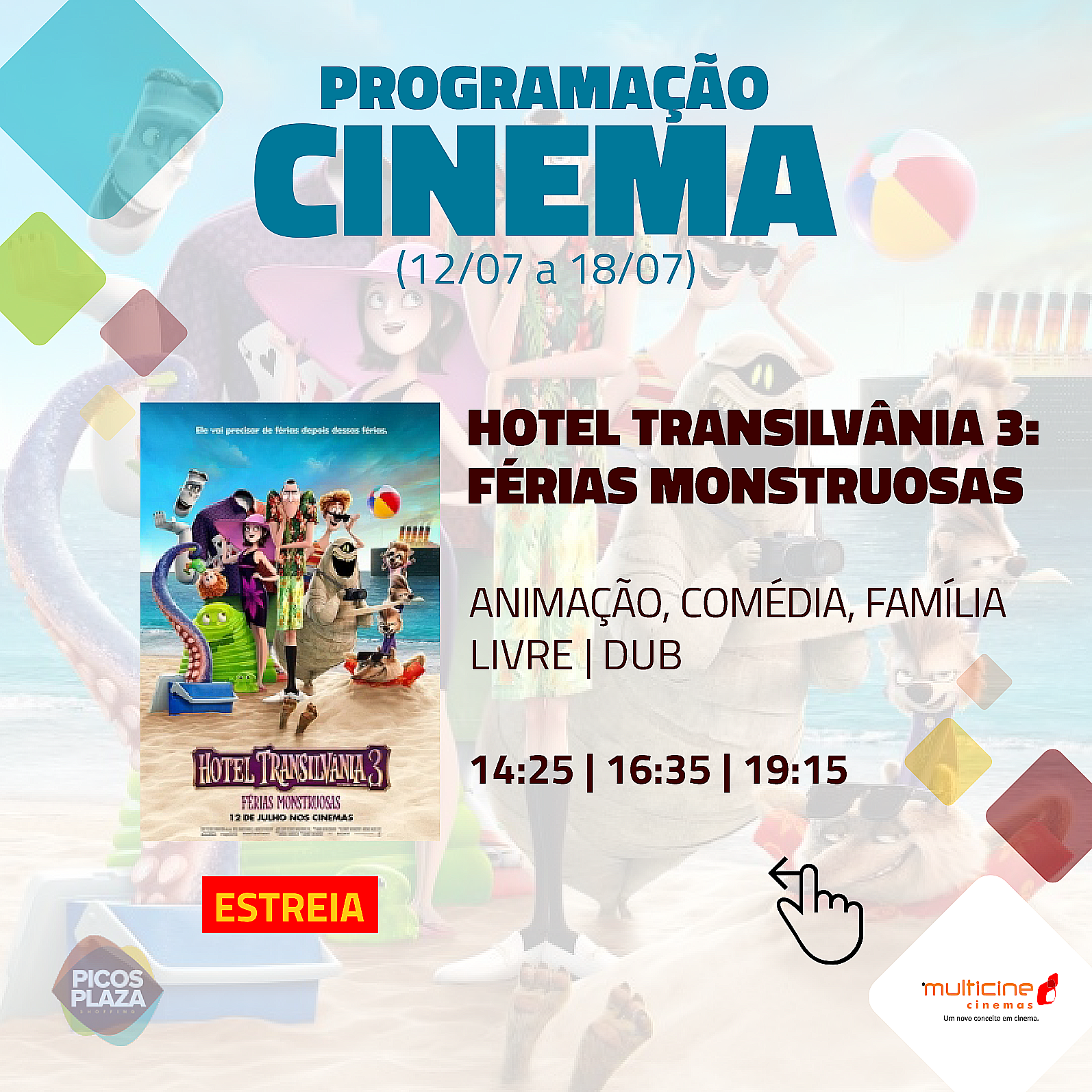 ‘Hotel Transilvânia 3’ e ‘Arranha-Céu’ estreiam hoje no cinema do Picos Plaza Shopping