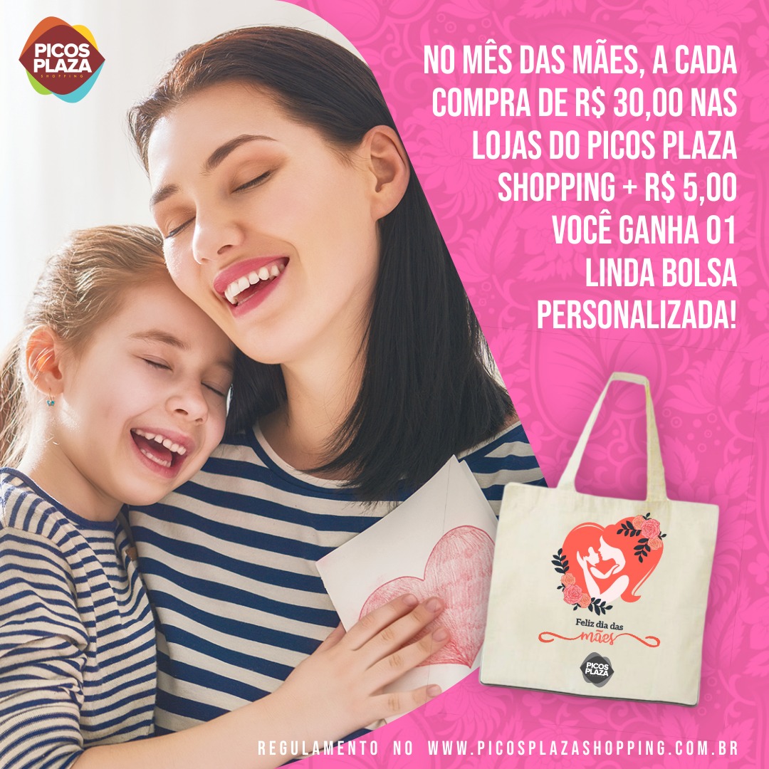 No mês das mães você compra no Picos Plaza Shopping e ainda presenteia sua mãe com uma linda ecobag personalizada